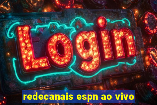 redecanais espn ao vivo